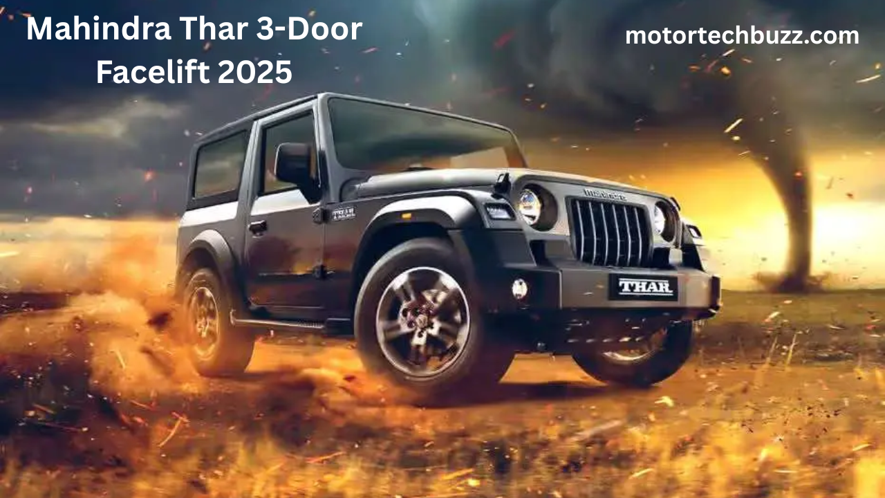 Mahindra Thar 3-Door Facelift 2025: कीमत, डिजाइन, फीचर्स और इंजन डिटेल्स